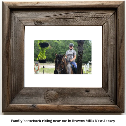 family horseback riding near me in Browns Mills, New Jersey